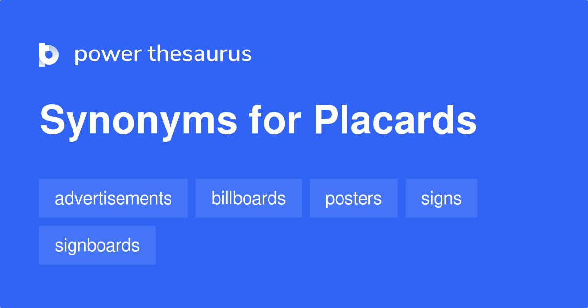 Placards synonyms 99 Words and Phrases for Placards