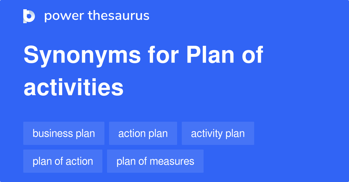 Plan Of Activities synonyms 43 Words and Phrases for Plan Of Activities