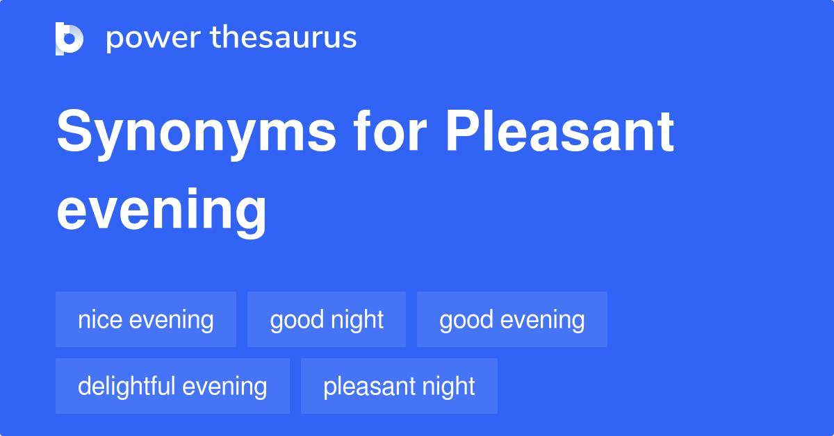 pleasant-evening-synonyms-56-similar-phrases