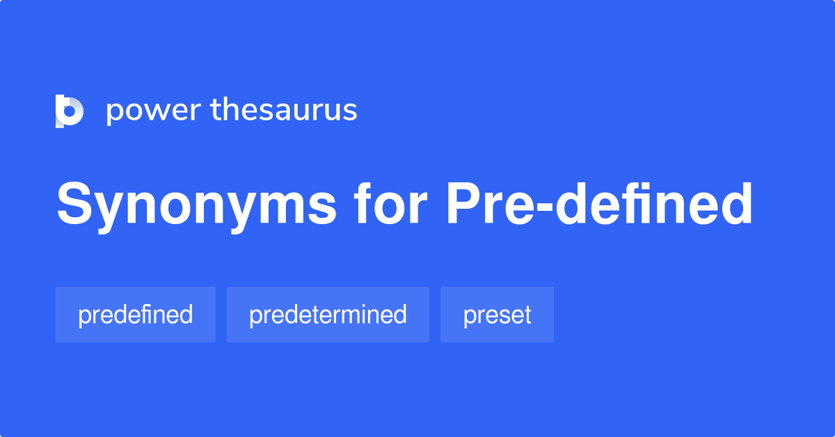 Predefined synonyms 42 Words and Phrases for Predefined