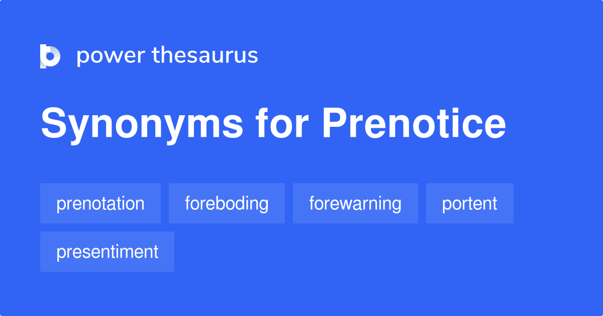 Prenotice synonyms 49 Words and Phrases for Prenotice