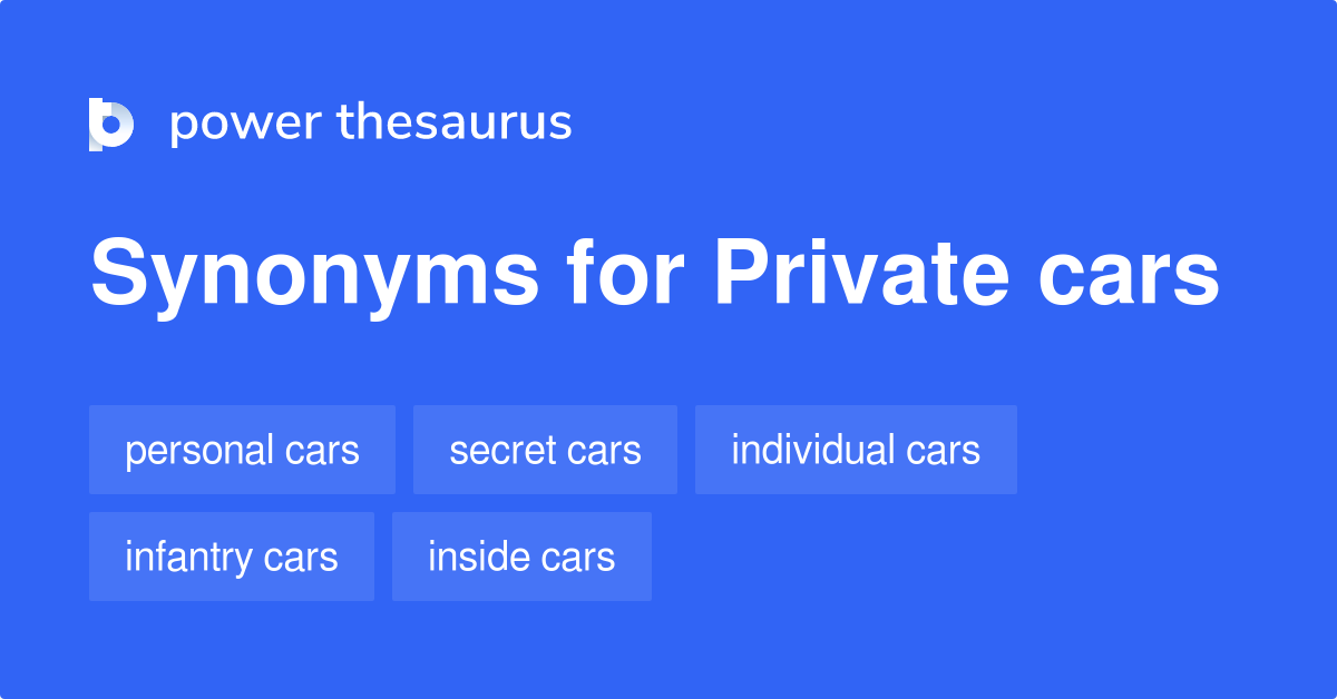 Private Cars synonyms 127 Words and Phrases for Private Cars