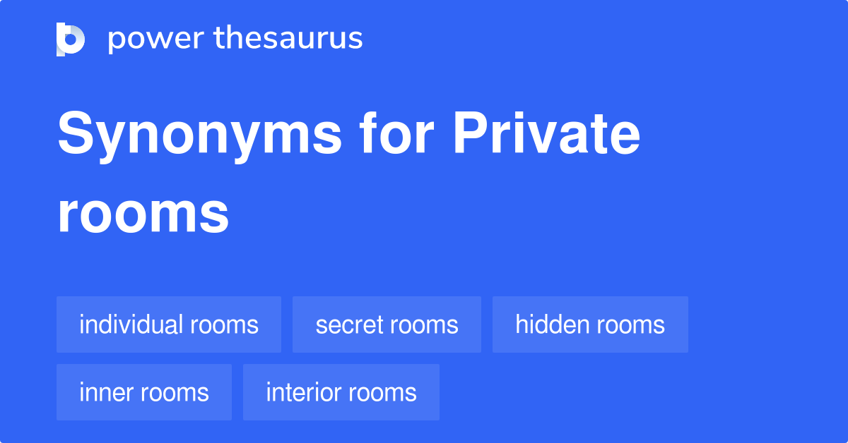 Private Rooms synonyms 68 Words and Phrases for Private Rooms