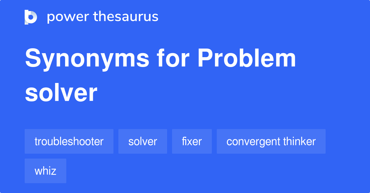 what other words for problem solver