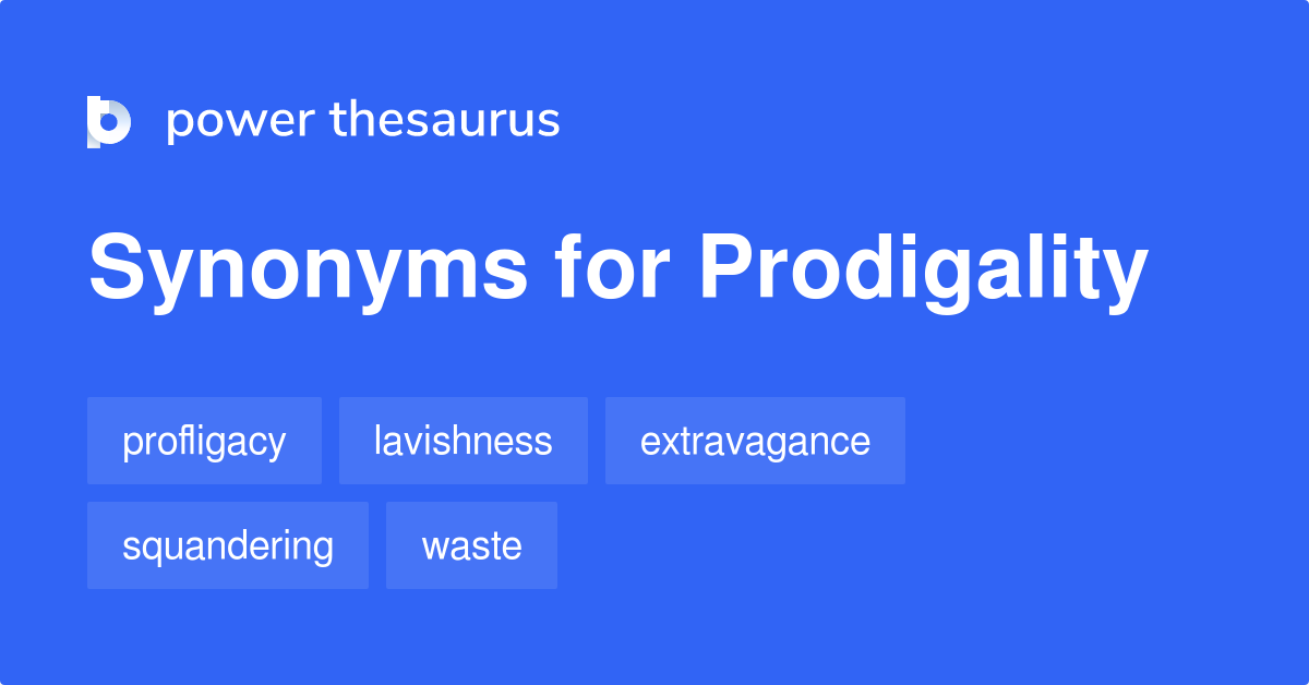 prodigality synonyms 2