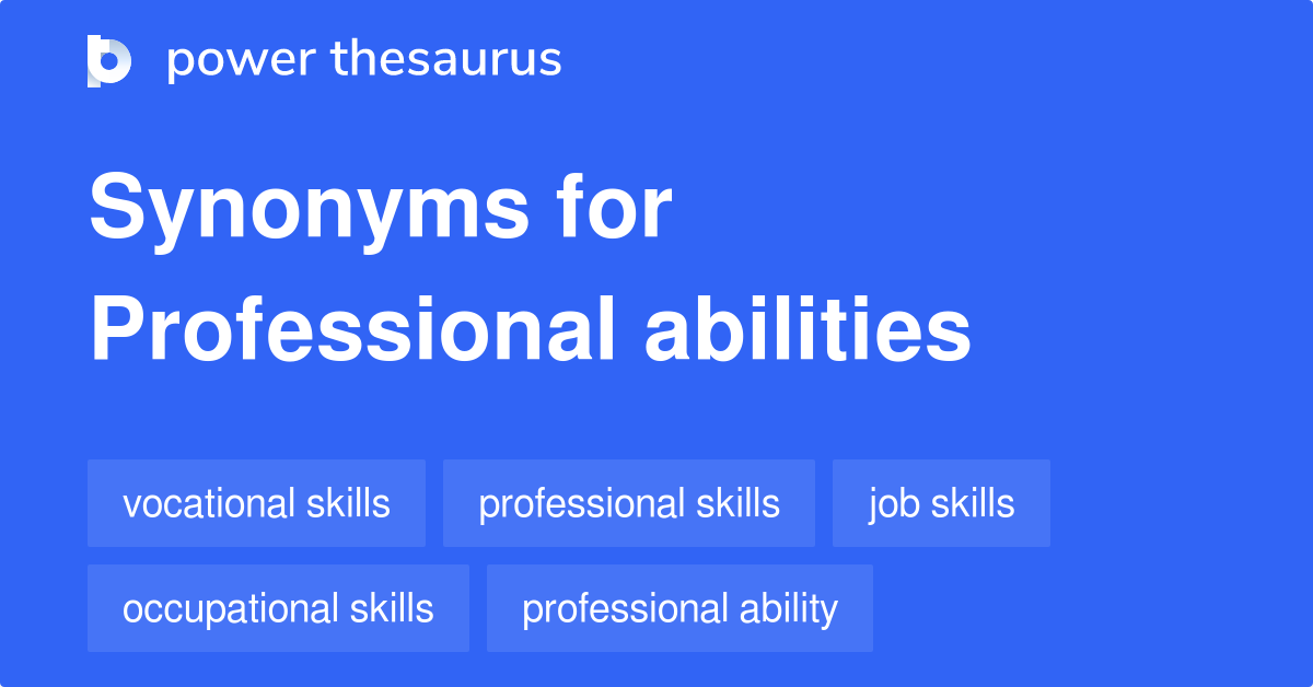Professional Abilities synonyms 50 Words and Phrases for Professional