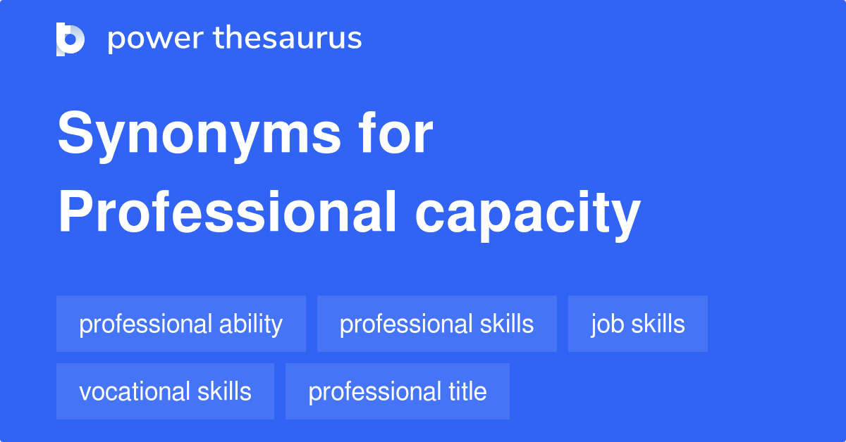 Professional Capacity synonyms 86 Words and Phrases for Professional