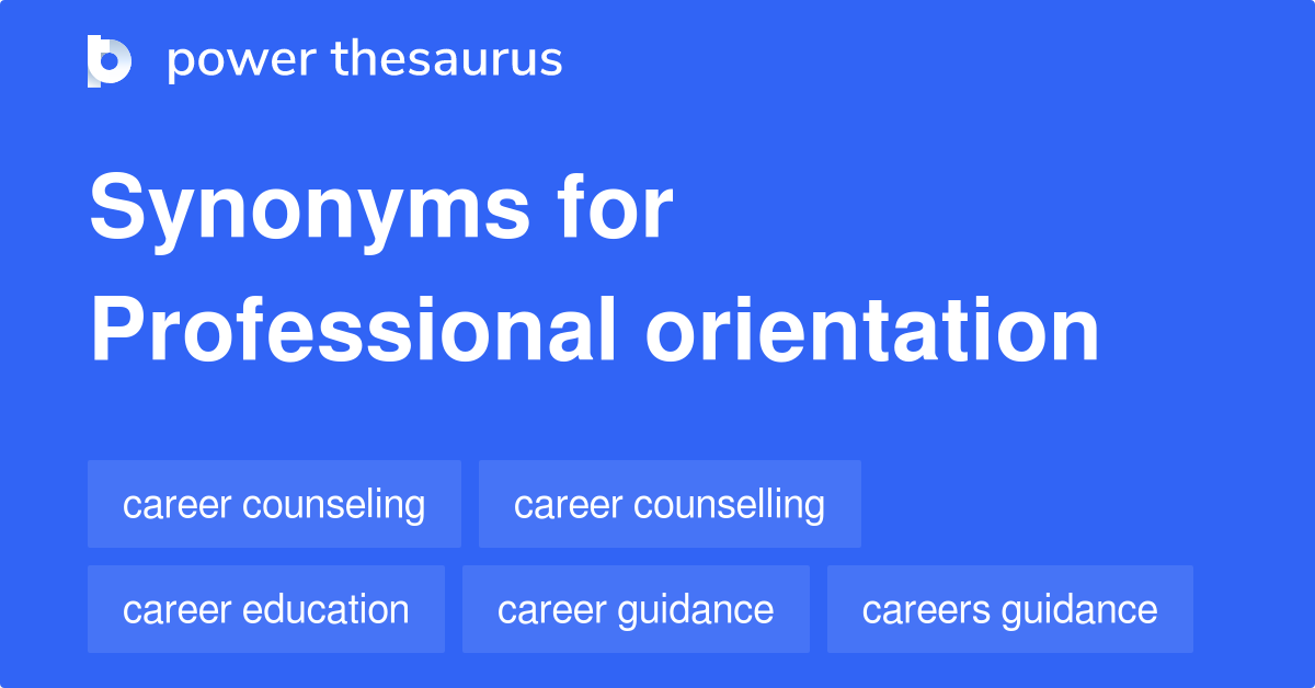 Professional Orientation synonyms 30 Words and Phrases for