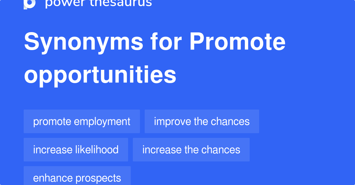 Promote Opportunities synonyms 61 Words and Phrases for Promote