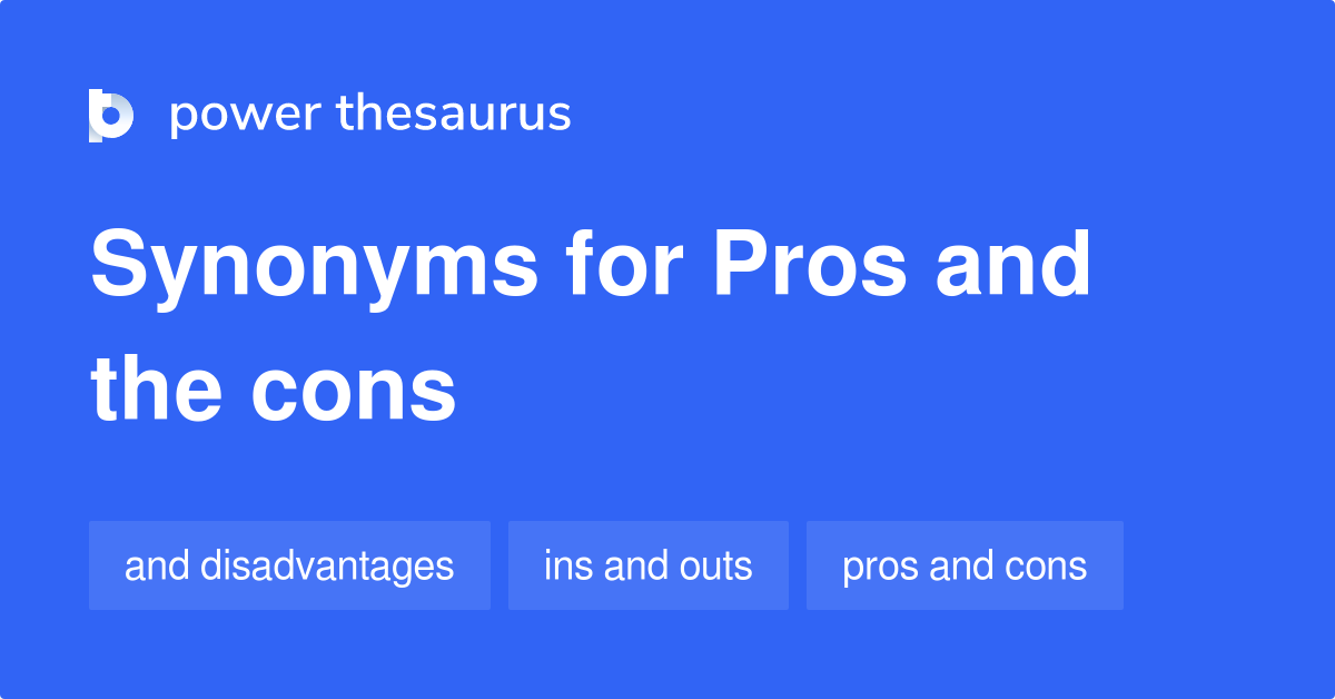 Synonyms for Pros and the cons