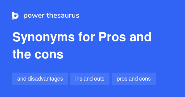 Synonyms for Pros and the cons