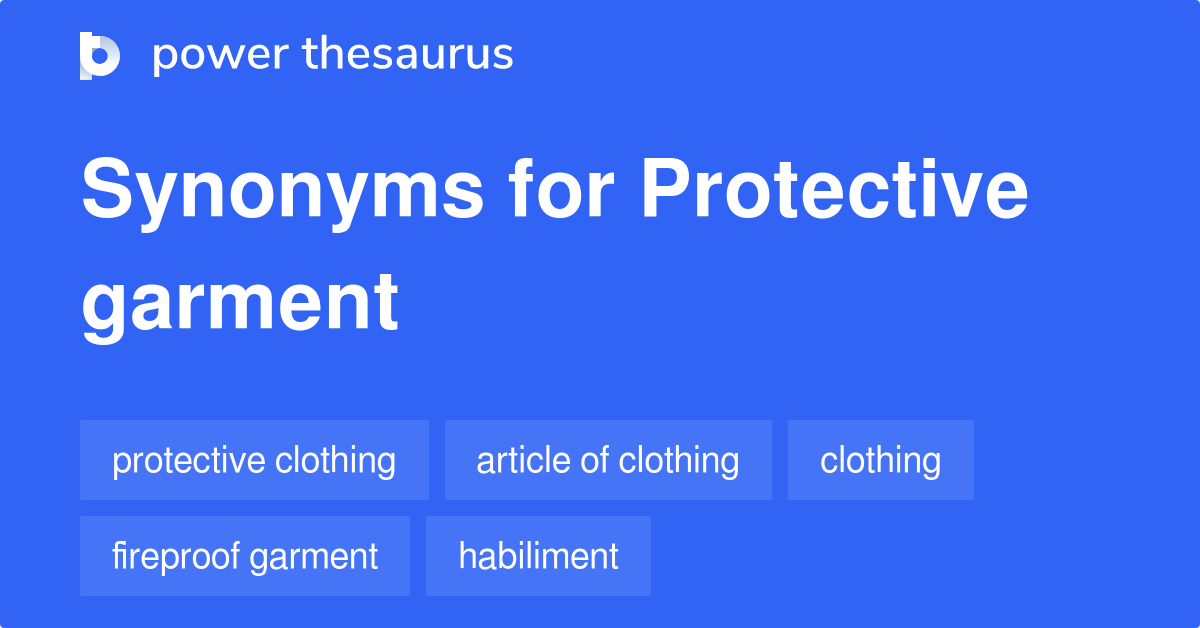 Protective Garment synonyms 51 Words and Phrases for Protective Garment