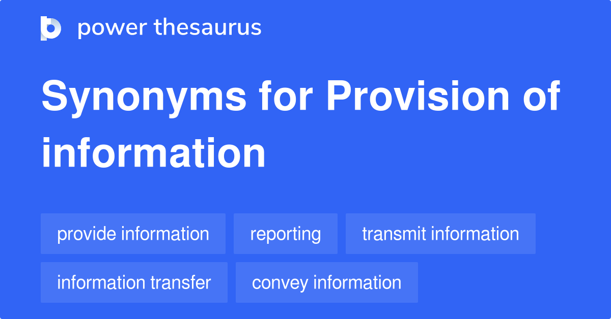 Provision Of Information synonyms 260 Words and Phrases for Provision