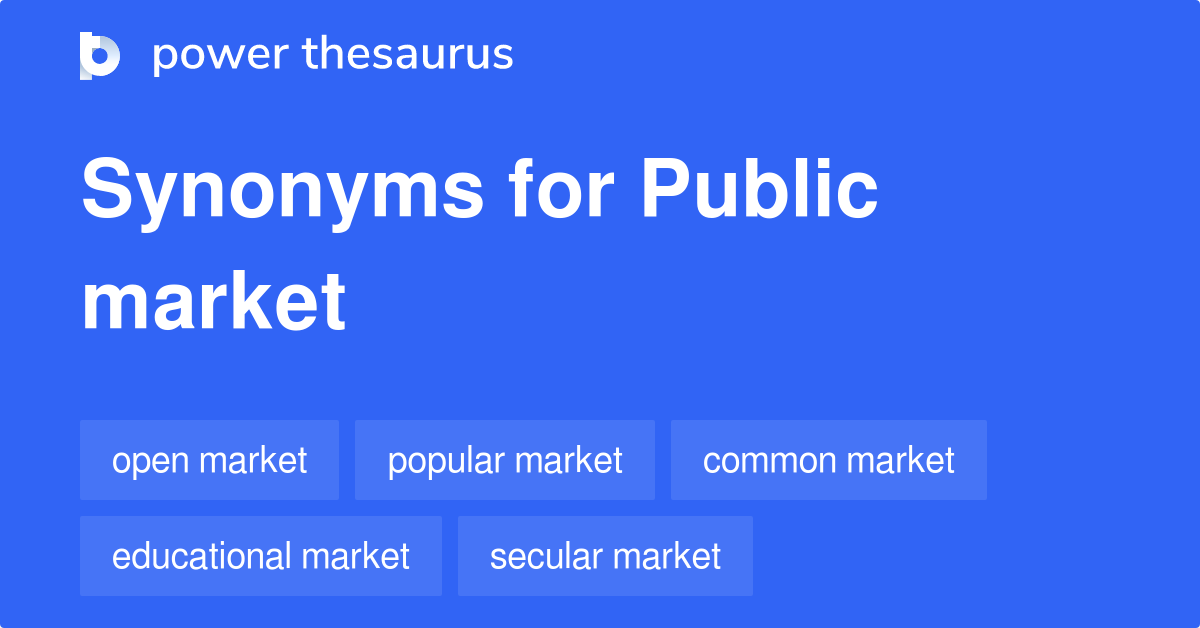 Public Market synonyms 68 Words and Phrases for Public Market