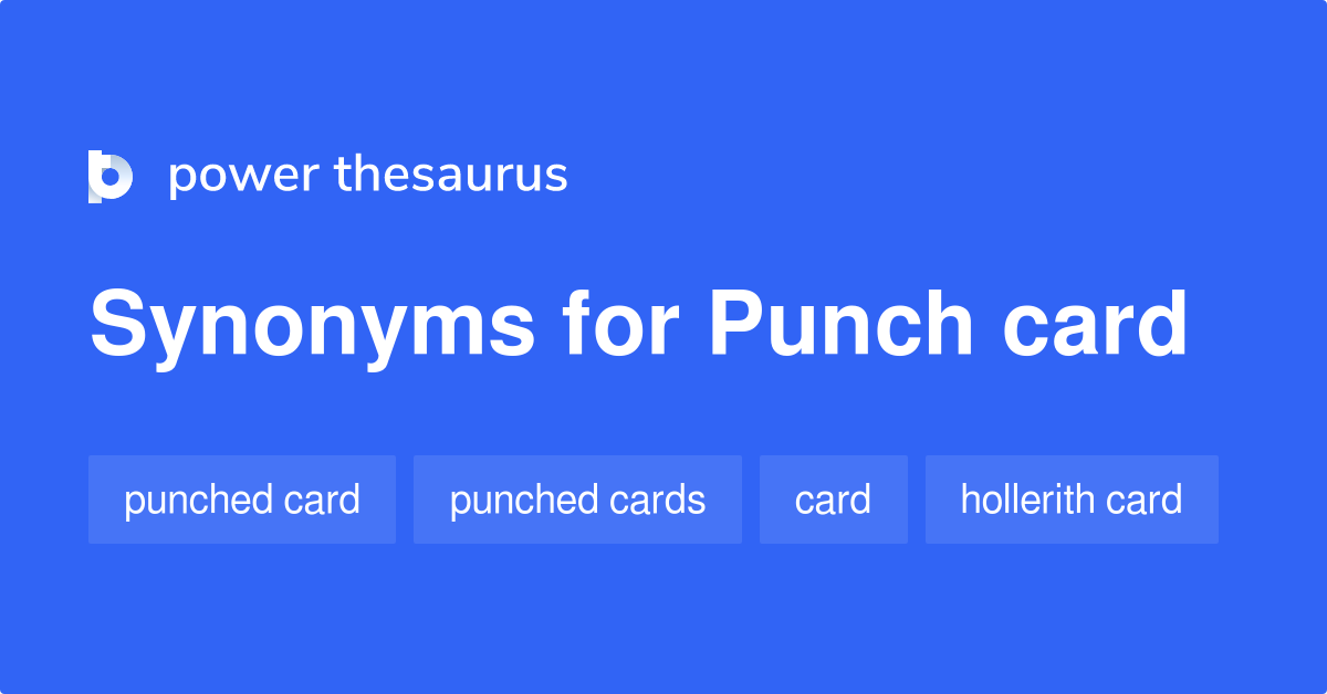 Punch Card synonyms 81 Words and Phrases for Punch Card