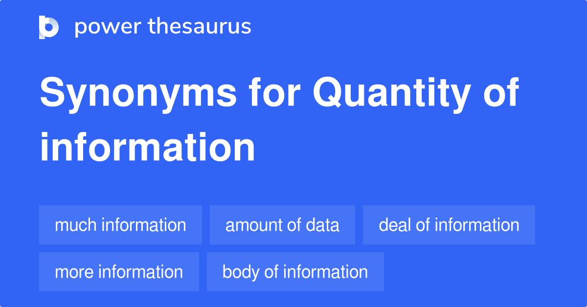 Quantity Of Information synonyms 155 Words and Phrases for Quantity
