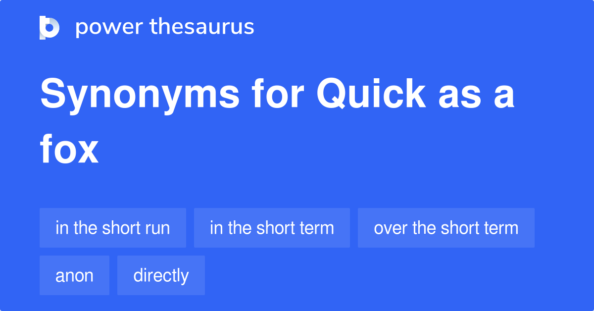 Quick As A Fox synonyms 26 Words and Phrases for Quick As A Fox