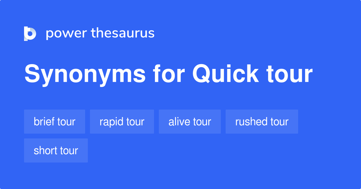 quick tour synonyms