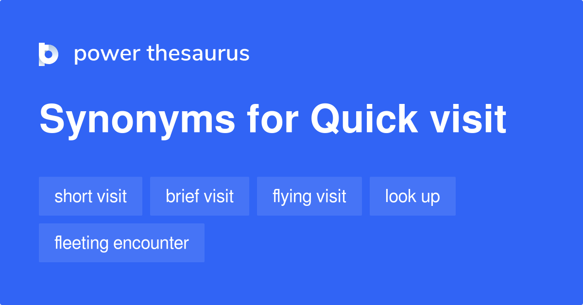 pay a quick visit synonym