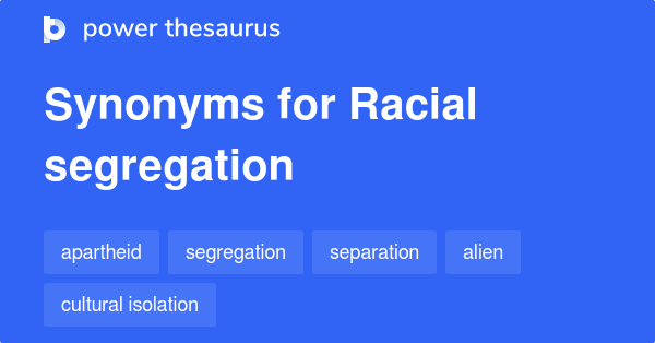 Racial Segregation synonyms 32 Words and Phrases for