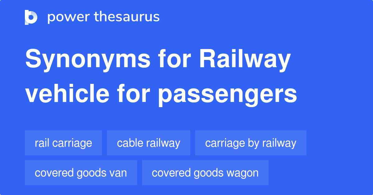Railway Vehicle For Passengers synonyms 94 Words and Phrases for