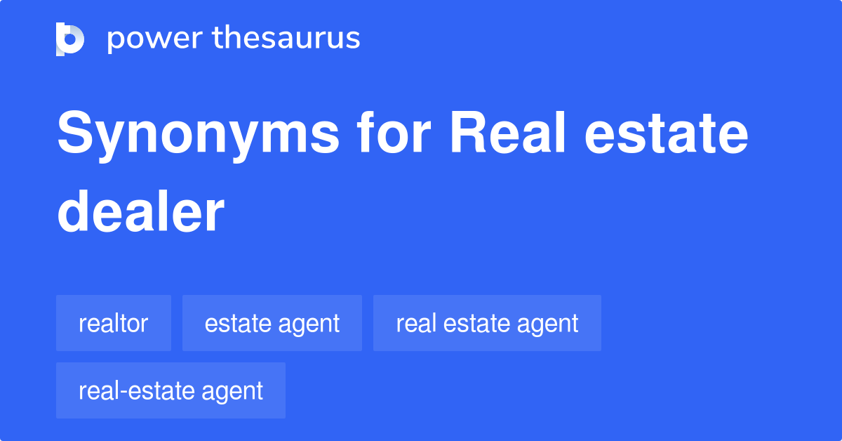 Real Estate Dealer synonyms 31 Words and Phrases for Real Estate Dealer