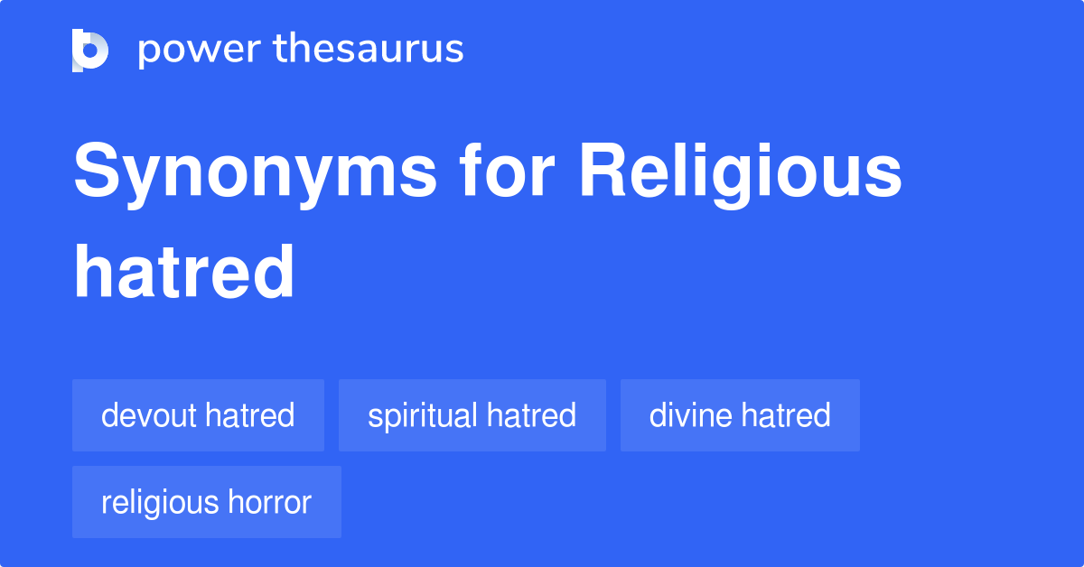 Religious Hatred synonyms - 9 Words and Phrases for ...