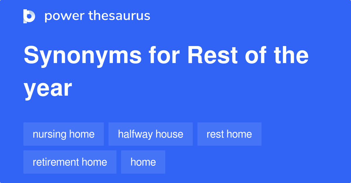 Rest Of The Year synonyms - 50 Words and Phrases for Rest Of The Year