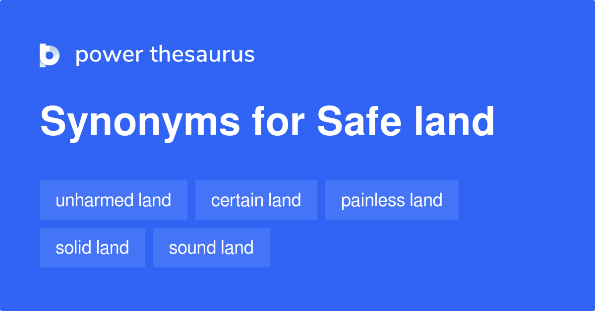 Safe Land synonyms 10 Words and Phrases for Safe Land