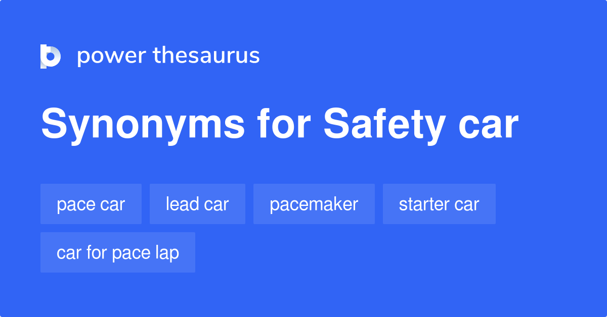 Safety Car synonyms 33 Words and Phrases for Safety Car