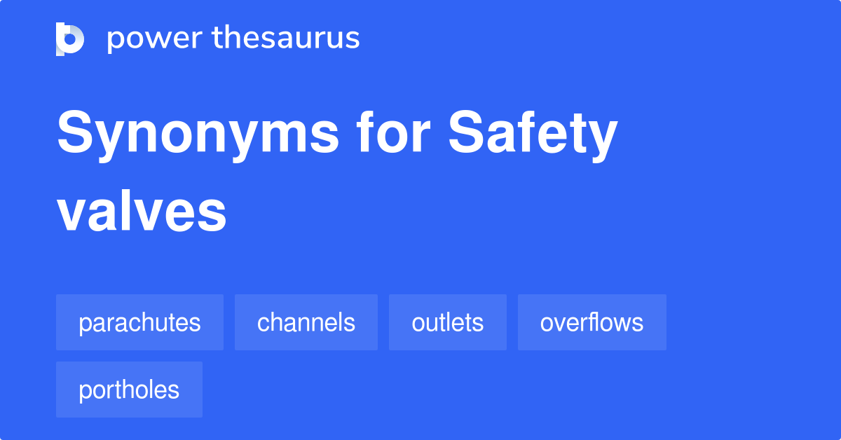 Safety Valves synonyms 36 Words and Phrases for Safety Valves
