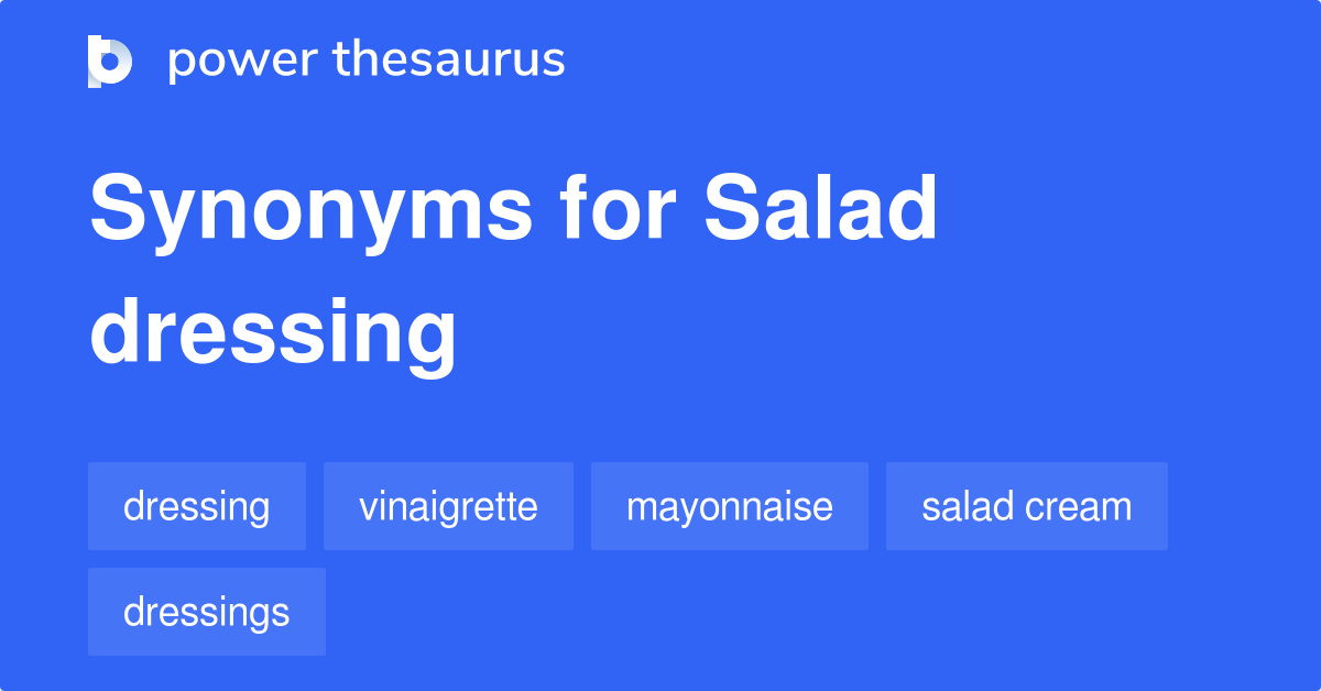 Salad Dressing synonyms 41 Words and Phrases for Salad Dressing