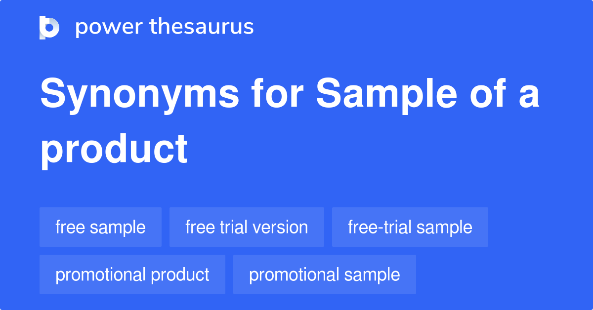 Sample Of A Product synonyms 15 Words and Phrases for Sample Of A Product