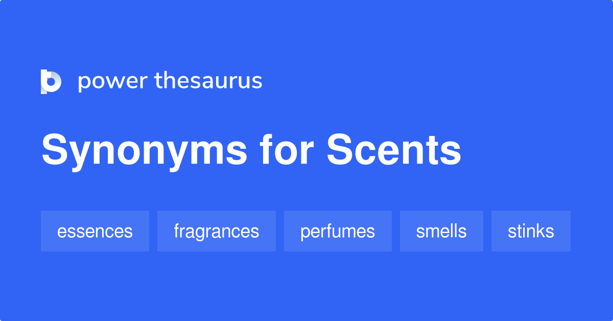 Scents synonyms 152 Words and Phrases for Scents