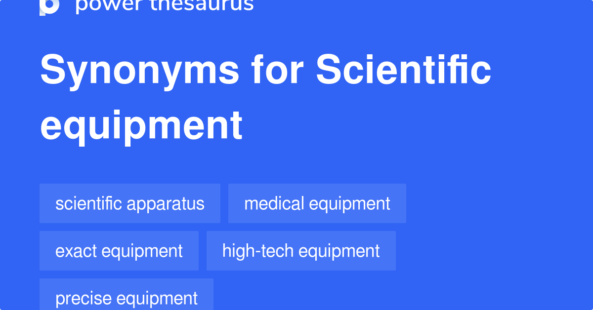 Scientific Equipment synonyms 123 Words and Phrases for Scientific