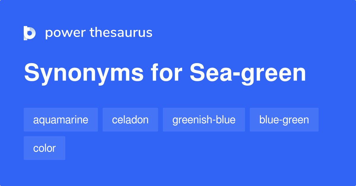Seagreen synonyms 12 Words and Phrases for Seagreen