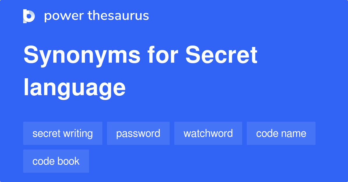 Secret Language synonyms 151 Words and Phrases for Secret Language