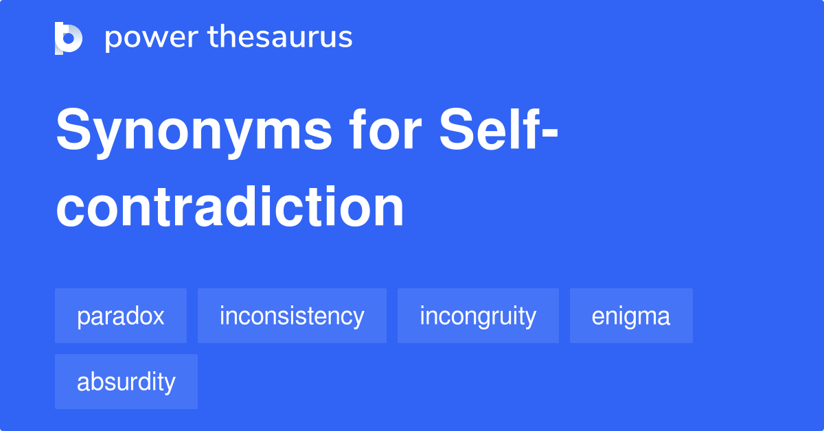 Selfcontradiction synonyms 259 Words and Phrases for