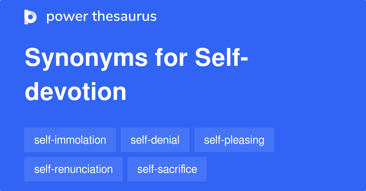 self-devotion-synonyms-54-words-and-phrases-for-self-devotion
