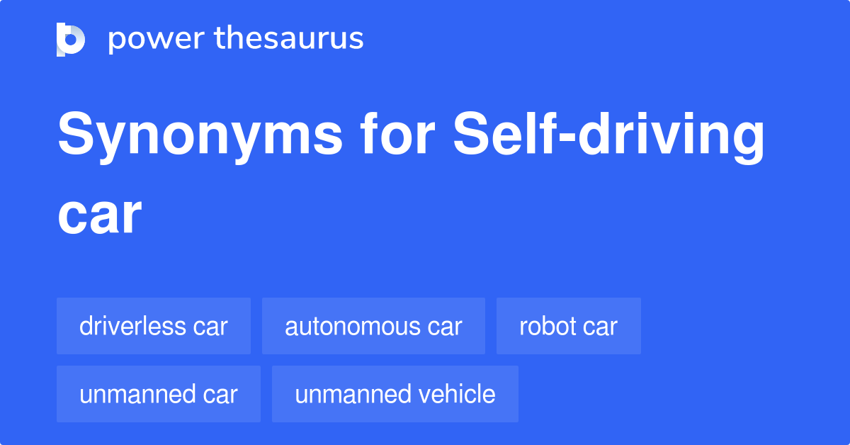Selfdriving Car synonyms 127 Words and Phrases for Selfdriving Car