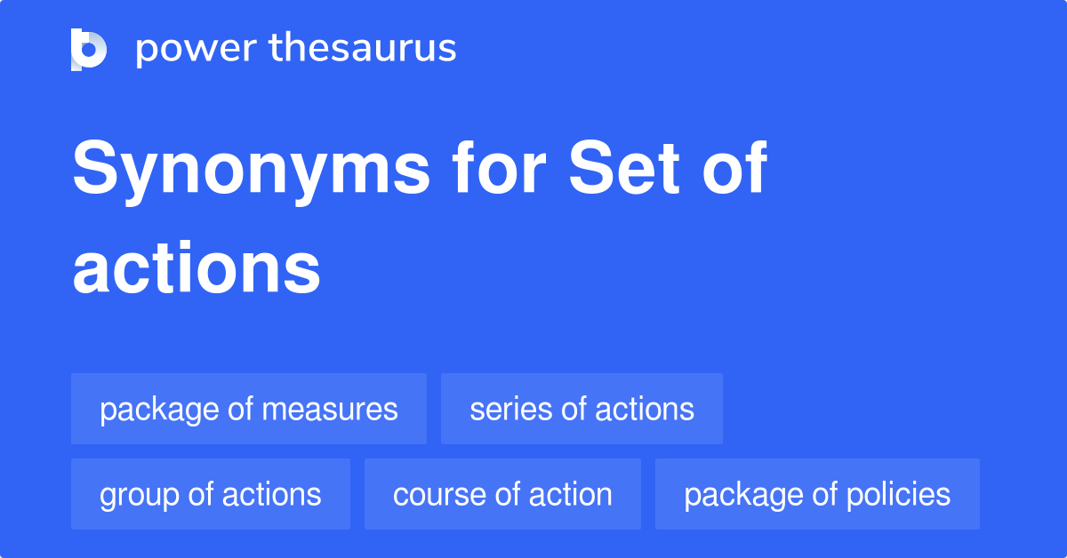 Set Of Actions synonyms 91 Words and Phrases for Set Of Actions