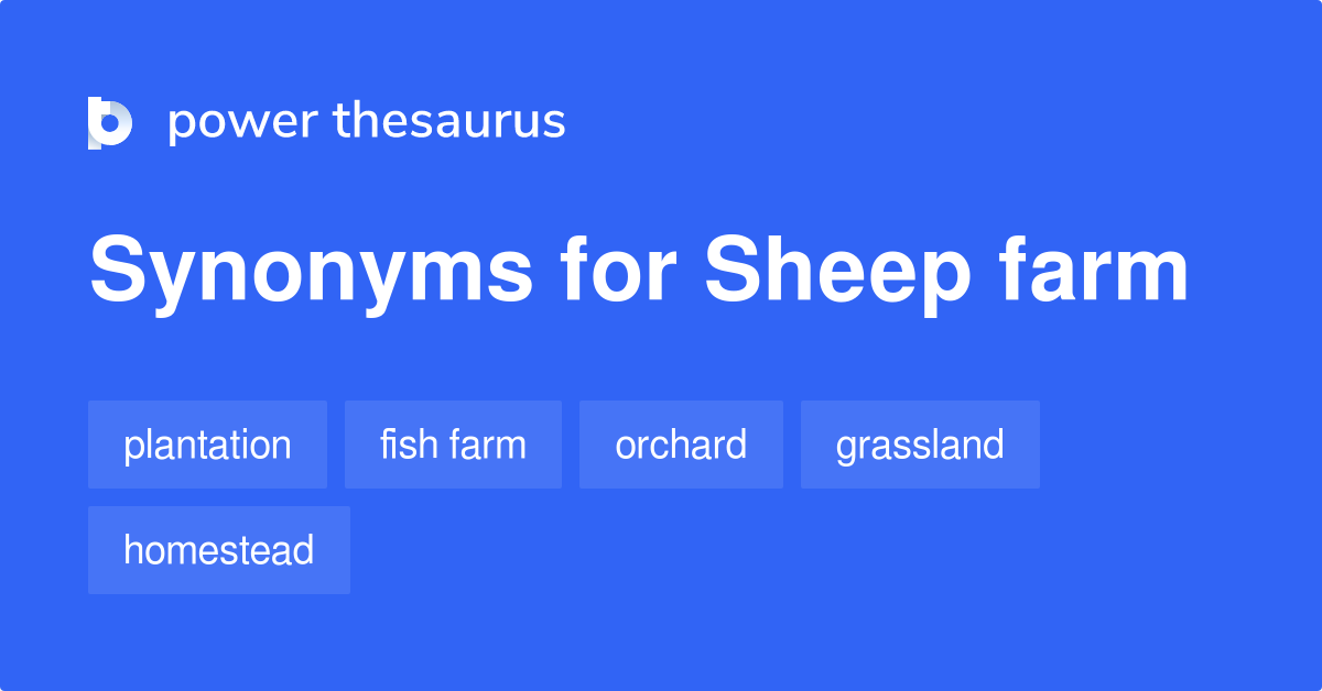 Sheep Farm synonyms 86 Words and Phrases for Sheep Farm