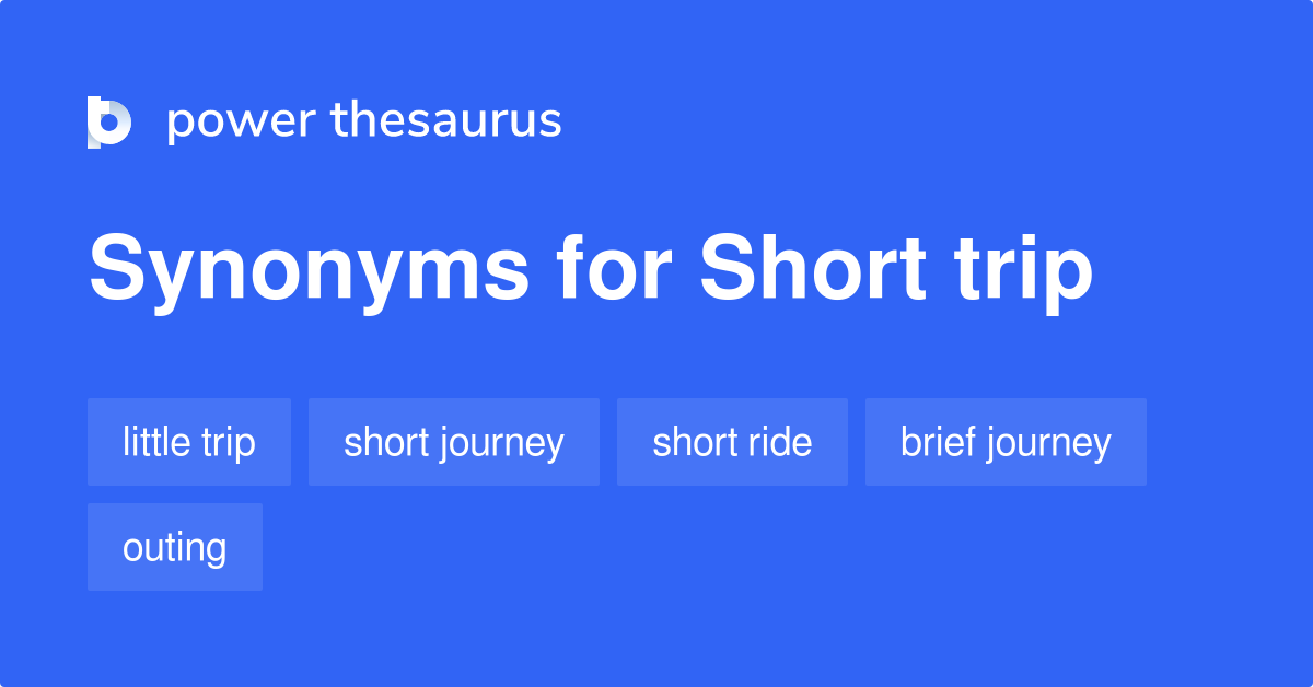 synonym of short trip