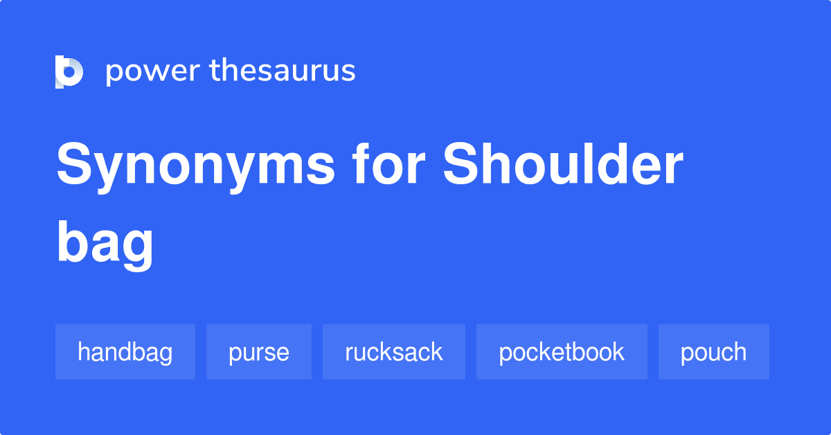 Shoulder Bag synonyms 206 Words and Phrases for Shoulder Bag