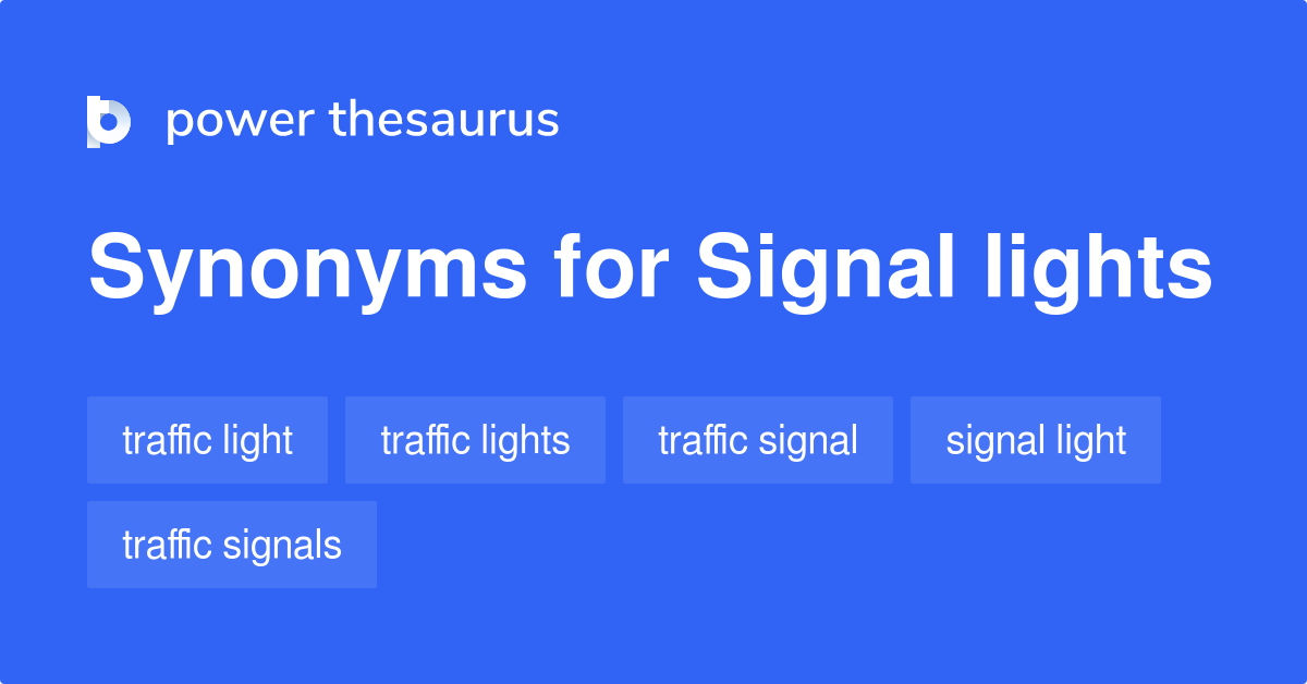 Signal Lights synonyms 68 Words and Phrases for Signal Lights