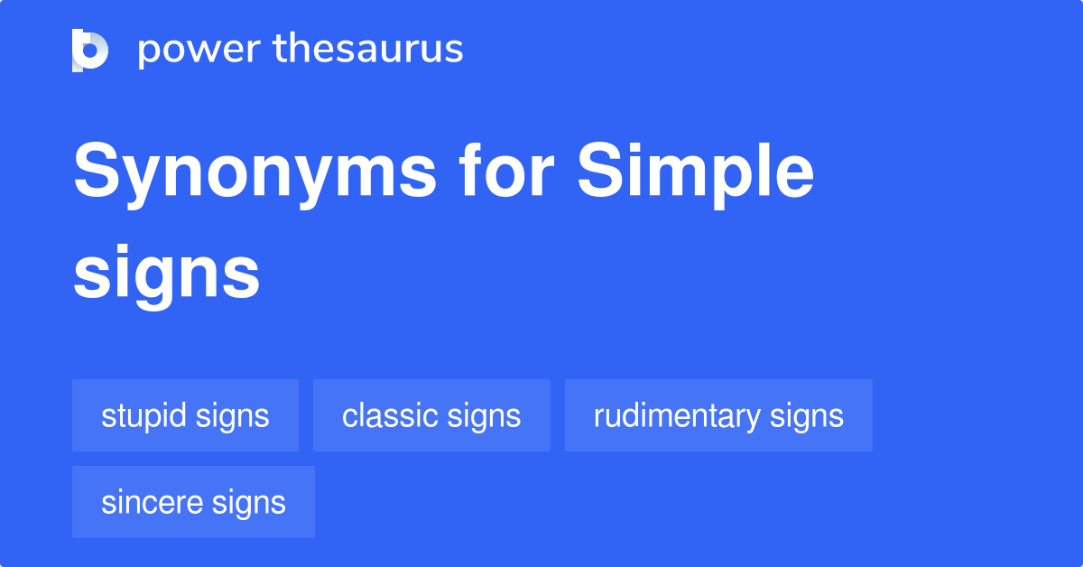 Simple Signs synonyms 7 Words and Phrases for Simple Signs