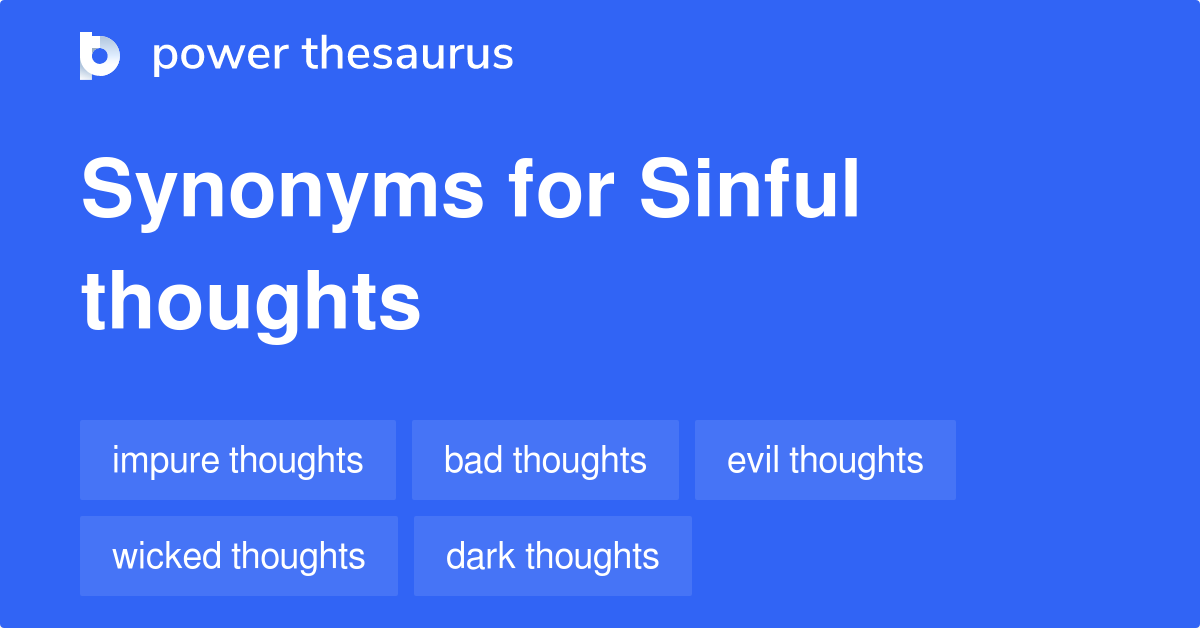 Sinful Thoughts synonyms 97 Words and Phrases for Sinful Thoughts