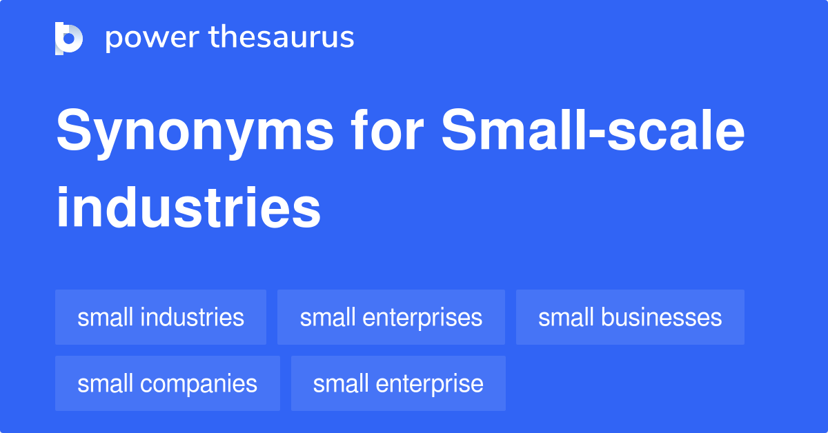 Smallscale Industries synonyms 95 Words and Phrases for Smallscale