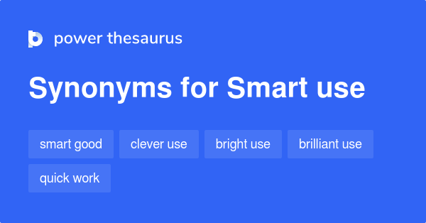 SMART USE Synonyms: 15 Similar Phrases