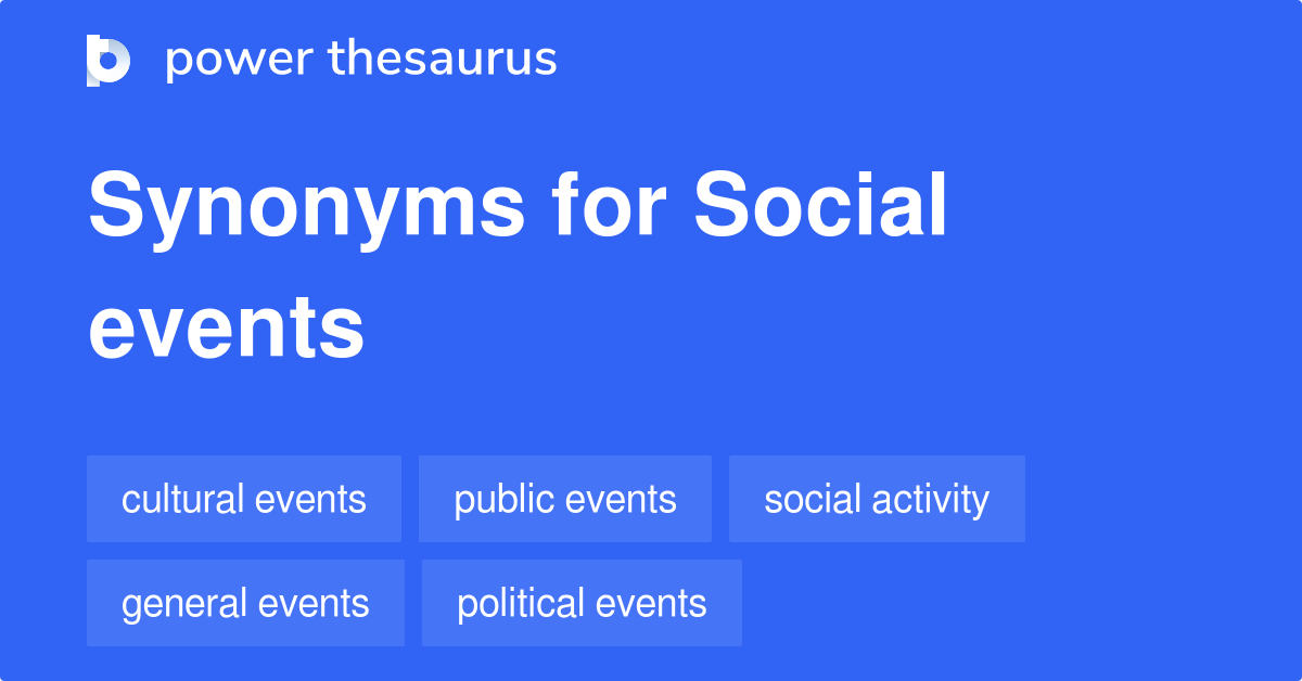 Social Events synonyms 128 Words and Phrases for Social Events